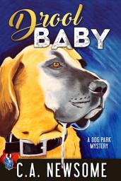 Icon image Drool Baby: A Dog Park Mystery