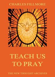 Icon image Teach Us To Pray: eBook Edition