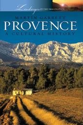 Icon image Provence: A Cultural History