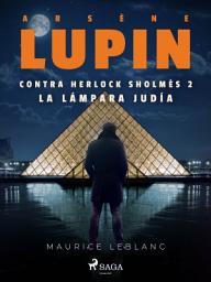 Icon image Arsène Lupin contra Herlock Sholmès 2. La lámpara judía: Volumen 2
