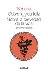 Icon image Sobre la vida feliz. Sobre la brevedad de la vida