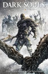 Icon image Dark Souls, Band 2 - Der Todeshauch des Winters