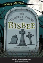 Icon image The Ghostly Tales of Bisbee