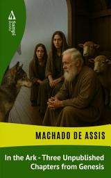Icon image In the Ark - Three Unpublished Chapters from Genesis