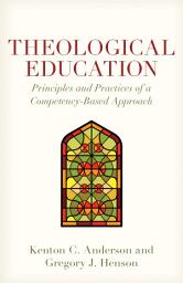 Icon image Theological Education: Principles and Practices of a Competency-Based Approach