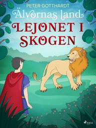 Icon image Älvornas land 2: Lejonet i skogen