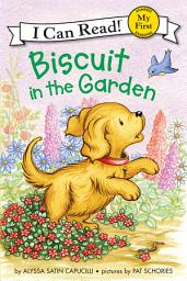 Icon image Biscuit in the Garden: A Springtime Book For Kids
