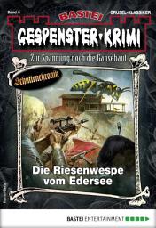 Icon image Gespenster-Krimi 6: Die Riesenwespe vom Edersee