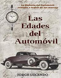 Icon image Las Edades del Automóvil (historia del automóvil)