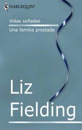 Icon image Vidas soñadas/Una familia prestada