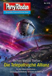 Icon image Perry Rhodan 3174: Die Telepathische Allianz: Perry Rhodan-Zyklus "Chaotarchen"