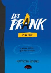 Icon image Les Prank Tome 2 – 2e Round