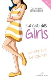 Icon image Le Club des girls 04 : Un été sur la coche!