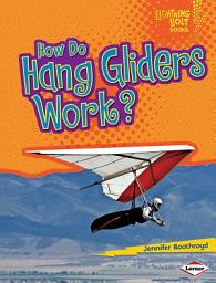 Icon image How Do Hang Gliders Work?