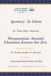 Icon image Oromo: Dirqamsiisni Amantii Islaamaa Keessa hin Jiru (Apostasy in Islam: A Historical and Scriptural Analysis)