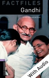 Icon image Gandhi - With Audio Level 4 Factfiles Oxford Bookworms Library: Edition 3
