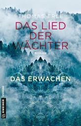 Icon image Das Lied der Wächter - Das Erwachen: Roman