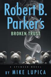 Icon image Robert B. Parker's Broken Trust