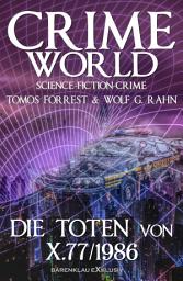 Icon image Crime World – Die Toten von X.77/1986