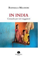 Icon image In India: Cronache per Veri Viaggiatori