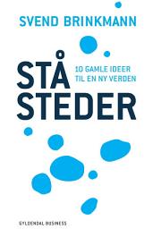 Icon image Ståsteder: 10 gamle ideer til en ny verden