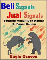 Icon image Strategi Jual Beli Di Pasar Saham: Sinyal Beli, Sinyal Jual