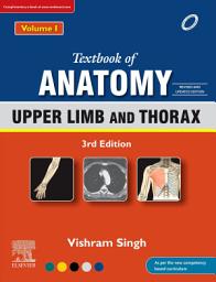 Icon image Textbook of Anatomy: Upper Limb and Thorax, Vol 1, 3rd Updated Edition, eBook: Edition 3