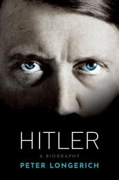 Icon image Hitler: A Biography