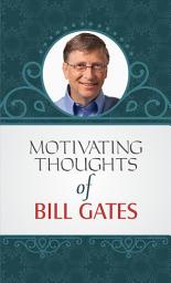 Icon image Motivating Thoughts of Bill Gates: Khalil Gibran's Inspirational Musings: Nourishing the Soul by Mahesh Dutt Sharma