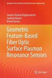 Icon image Geometric Feature-Based Fiber Optic Surface Plasmon Resonance Sensors