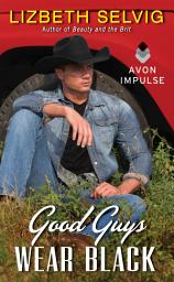 Icon image Good Guys Wear Black: Love from Kennison Falls