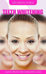 Icon image Teeth Whitening Quick Tricks For A Beautiful Smile