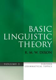 Icon image Basic Linguistic Theory Volume 3: Further Grammatical Topics