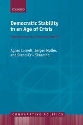 Icon image Democratic Stability in an Age of Crisis: Reassessing the Interwar period