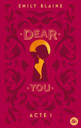 Icon image Dear You - Acte 1