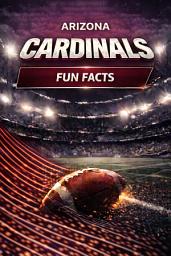 Icon image Arizona Cardinals Fun Facts: 1000+ Fun Facts About Arizona Cardinals History, Legendary Players, Records, and Memorable Games
