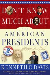 Icon image Don't Know Much About® the American Presidents
