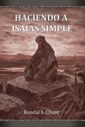 Icon image Haciendo a Isaías simple: Guía de estudio del Antiguo Testamento para el libro de Isaía
