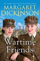 Icon image Wartime Friends: A Heartwarming Historical Drama Set During WW2