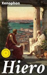 Icon image Hiero: Enriched edition. Exploring Tyranny and Kingship through Philosophical Dialogue