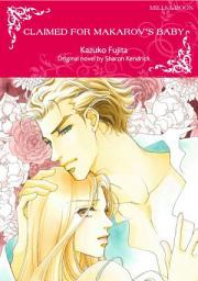 Icon image CLAIMED FOR MAKAROV'S BABY: Mills & Boon Comics