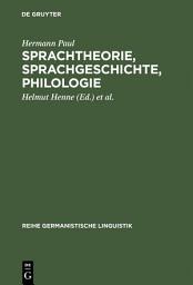 Icon image Sprachtheorie, Sprachgeschichte, Philologie: Reden, Abhandlungen und Biographie