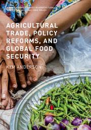 Icon image Agricultural Trade, Policy Reforms, and Global Food Security