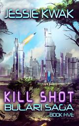 Icon image Kill Shot: A Sci-Fi Crime Thriller