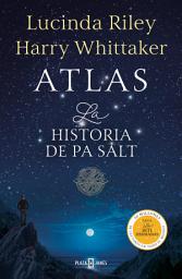 Icon image Atlas. La historia de Pa Salt (Las Siete Hermanas 8)