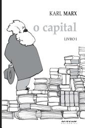 Icon image O Capital - Livro 1: Crítica da economia política. Livro 1: O processo de produção do capital