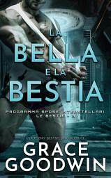 Icon image La bella e la bestia