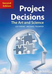 Icon image Project Decisions, 2nd Edition: The Art and Science, Edition 2
