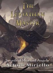 Icon image The Leviathan Master (Book 3 Epic Adventure): Swords of Men and Angels Series