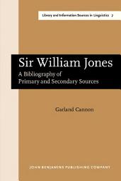 Icon image Sir William Jones: A bibliography of primary and secondary sources